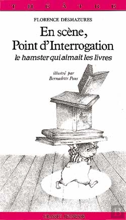 Bertrand.pt - En Scene, Point D'Interrogation ; Le Hamster Qui Aimait Les Livres