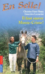 En Selle T.13 ; Il Faut Sauver Monte-Cristo