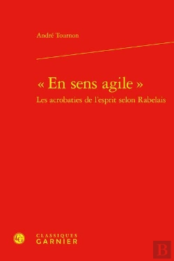 Bertrand.pt - En Sens Agile  Les Acrobaties De L'Esprit Selon Rabelais