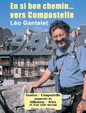 En Si Bon Chemin... Vers Compostelle