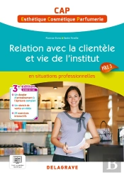 En Situations Professionnelles : Relation Avec La Clientèle Et Vie De L'Institut : Pochette Élève (3e Édition)