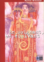 En Soignant, En Ecrivant