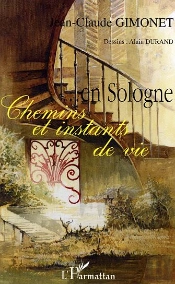 En Sologne, Chemins Et Instants De Vie