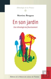 En Son Jardin ; Une Ethnologie Du Fleurissement