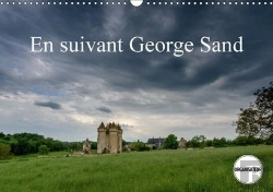 Bertrand.pt - En Suivant George Sand Calendrier Mural 2018 Din A3 Horizontal