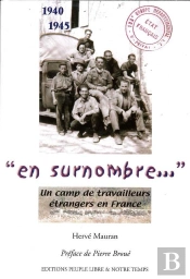 En Surnombre ... Un Camp De Travailleurs Etrangers En France