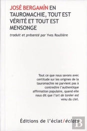 En Tauromachie, Tout Est Mensonge Et Tout Est Verité