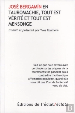 Bertrand.pt - En Tauromachie, Tout Est Mensonge Et Tout Est Verité