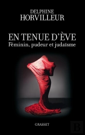 En Tenue D'Eve : Féminin, Pudeur Et Judaïsme