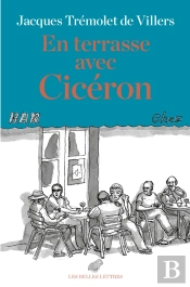 En Terrasse Avec Cicéron