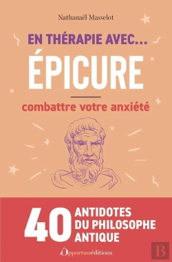 Bertrand.pt - En Thérapie Avec... Épicure Pour Combattre Votre Anxiété
