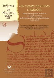 En Tiempo De Ruidos E Bandos. Nuevos Textos Para El Estudio De Los Linajes Vizcaínos. Los Barroeta E