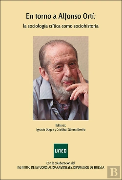 Bertrand.pt - En Torno A Alfonso Ortí: La Sociología Crítica Como Sociohistoria