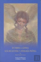En Torno A Cántico. Guía De Lectura Y Antología Poética