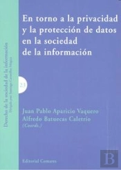 En Torno A La Privacidad Y La Protección De Datos En La Sociedad De La Información