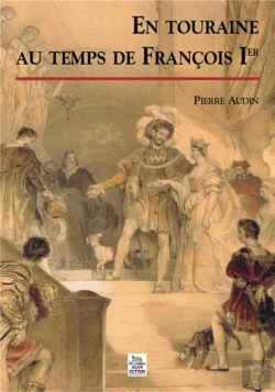 Bertrand.pt - En Touraine Au Temps De Francois Ier