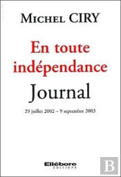 En Toute Indépendance ; Journal, 29 Juillet 2002, 9 Septembre 2003