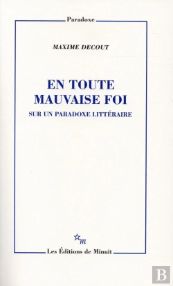 Bertrand.pt - En Toute Mauvaise Foi : Sur Un Paradoxe Littéraire