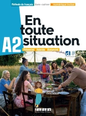 En Toute Situation : Fle ; A2 ; Livre-Cahier + Didierfle.App