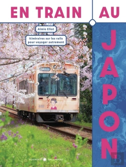 Bertrand.pt - En Train Au Japon : Itinéraires Sur Les Rails Pour Voyager Autrement