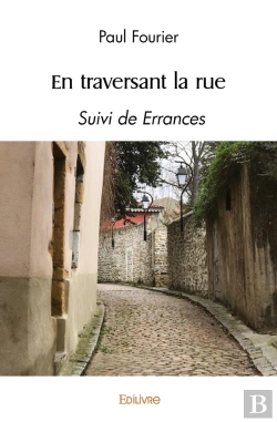 Bertrand.pt - En Traversant La Rue : Suivi De Errances