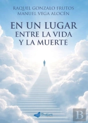 En Un Lugar Entre La Vida Y La Muerte