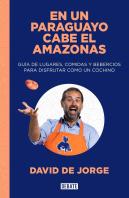 En Un Paraguayo Cabe El Amazonas