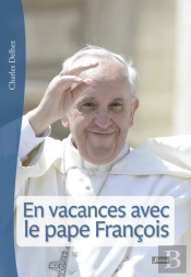 En Vacances Avec Le Pape