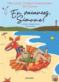 Bertrand.pt - En Vacances, Simone ! Cahier D'Exercices Féministes