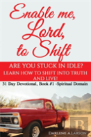 Enable Me, Lord, To Shift