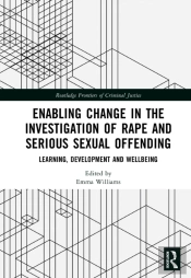Enabling Change In The Investigation Of Rape And Serious Sexual Offending