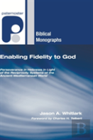 Enabling Fidelity To God