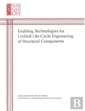 Enabling Technologies For Unified Life-Cycle Engineering Of Structural Components