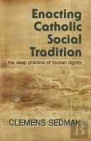 Enacting Catholic Social Traditions