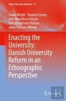 Enacting The University: Danish University Reform In An Ethnographic Perspective