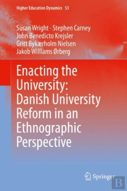 Bertrand.pt - Enacting The University: Danish University Reform In An Ethnographic Perspective