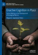 Enactive Cognition In Place