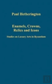 Enamels, Crowns, Relics And Icons