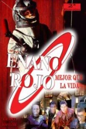 Enano Rojo. Mejor Que La Vida