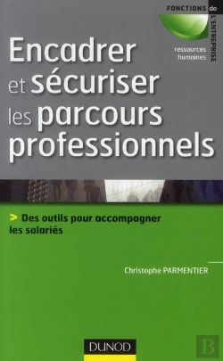 Bertrand.pt - Encadrer Et Sécuriser Les Parcours Professionnels ; Des Outils Pour Accompagner Et Professionnaliser