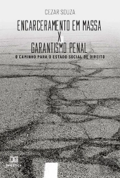 Encarceramento Em Massa X Garantismo Penal
