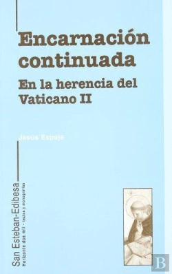 Bertrand.pt - Encarnación Continuada. En La Herencia Del Vaticano Ii