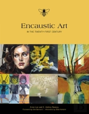 Encaustic Art In The Twenty-First Century