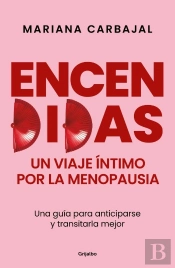 Encendidas Un Viaje Intimo Por La Menopausia