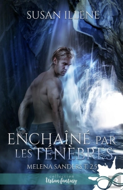 Bertrand.pt - Enchaîné Par Les Ténèbres Tome 2 ; Melena Sanders