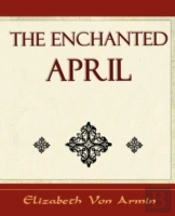Enchanted April - Elizabeth Von Armin