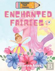 Enchanted Fairies Coloring Book