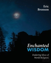 Enchanted Wisdom: Enduring Ideas Of Worl