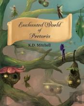 Enchanted World Of Pretoria