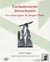 Enchantements Désenchantés ; Les Contes Queer De Jacques Demy